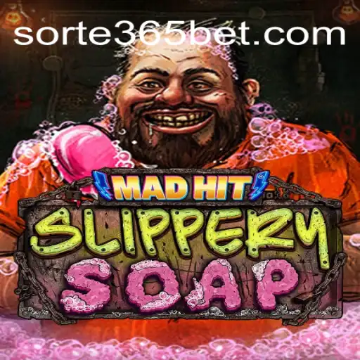 MadHitSlipperySoap: A Sudsy Adventure on SORTE365